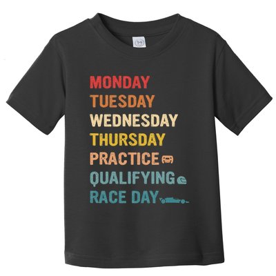 Mon Tue Wed Thu Practice Qualifying Race Day Toddler T-Shirt
