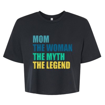 Mom The Woman The Myth The Legend Bella+Canvas Jersey Crop Tee