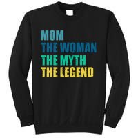 Mom The Woman The Myth The Legend Sweatshirt