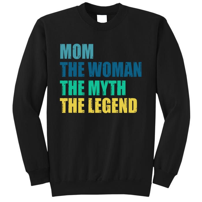 Mom The Woman The Myth The Legend Sweatshirt