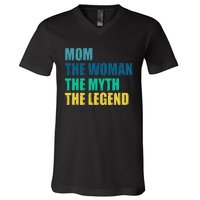 Mom The Woman The Myth The Legend V-Neck T-Shirt