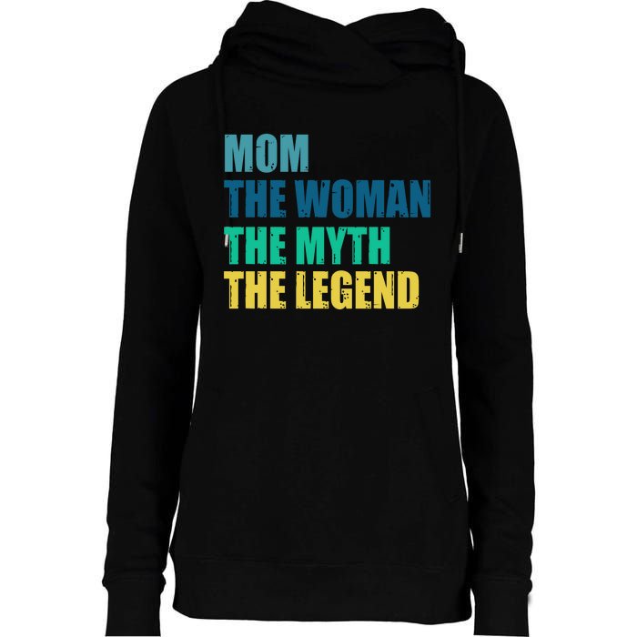 Mom The Woman The Myth The Legend Womens Funnel Neck Pullover Hood