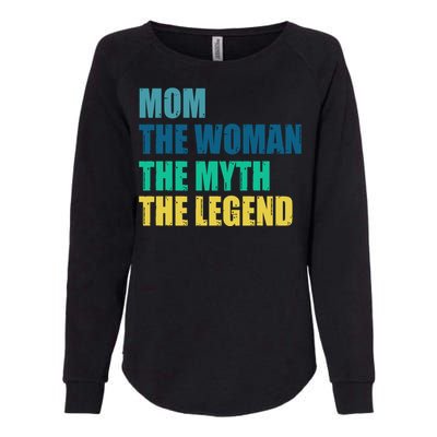 Mom The Woman The Myth The Legend Womens California Wash Sweatshirt