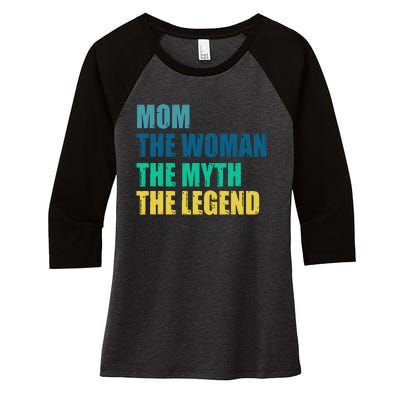 Mom The Woman The Myth The Legend Women's Tri-Blend 3/4-Sleeve Raglan Shirt