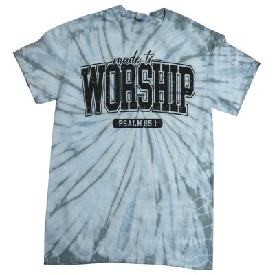 Made To Worship Christian Tie-Dye T-Shirt