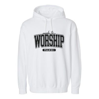 Made To Worship Christian Garment-Dyed Fleece Hoodie