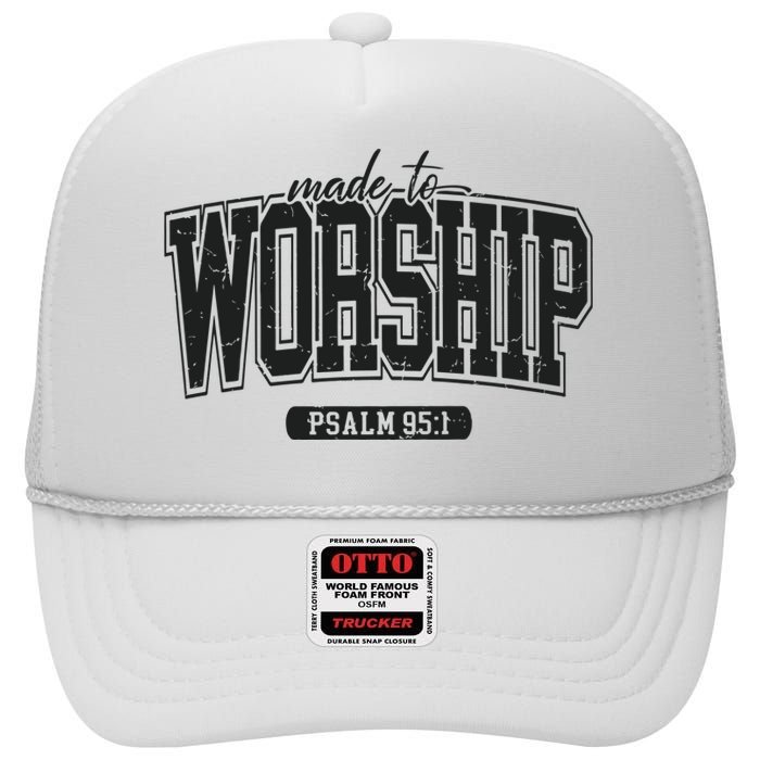 Made To Worship Christian High Crown Mesh Back Trucker Hat