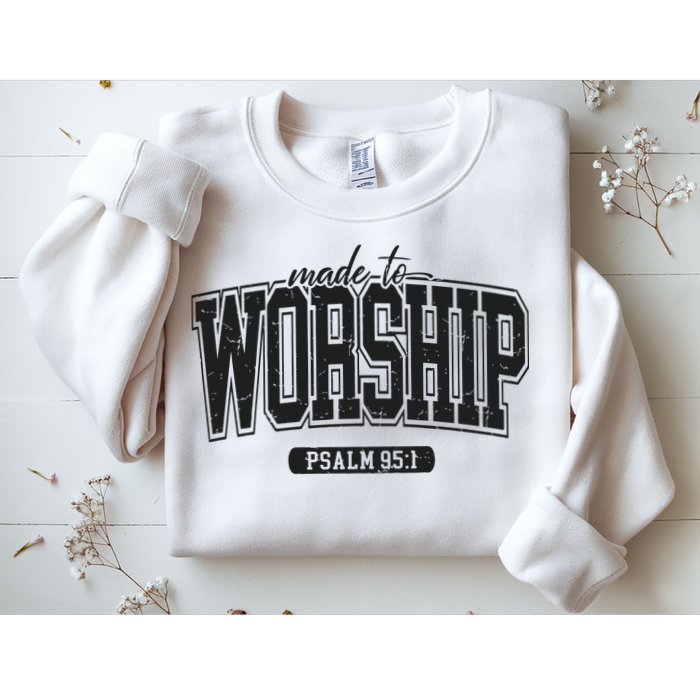 Made To Worship Christian Sweatshirt