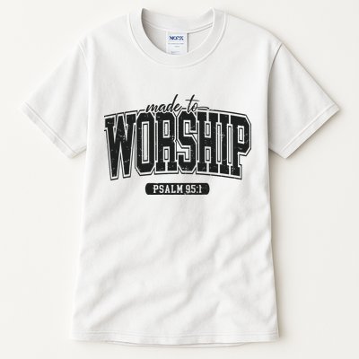 Made To Worship Christian Tall T-Shirt