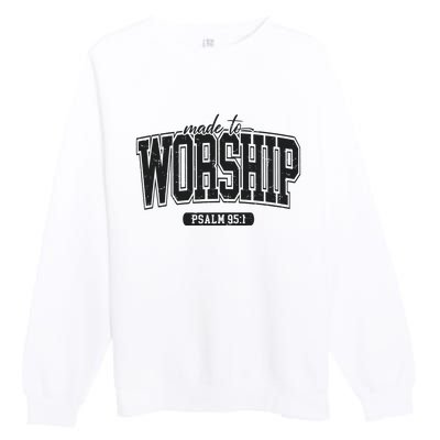 Made To Worship Christian Premium Crewneck Sweatshirt