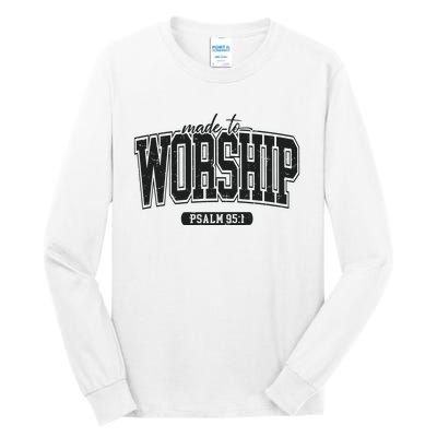 Made To Worship Christian Tall Long Sleeve T-Shirt