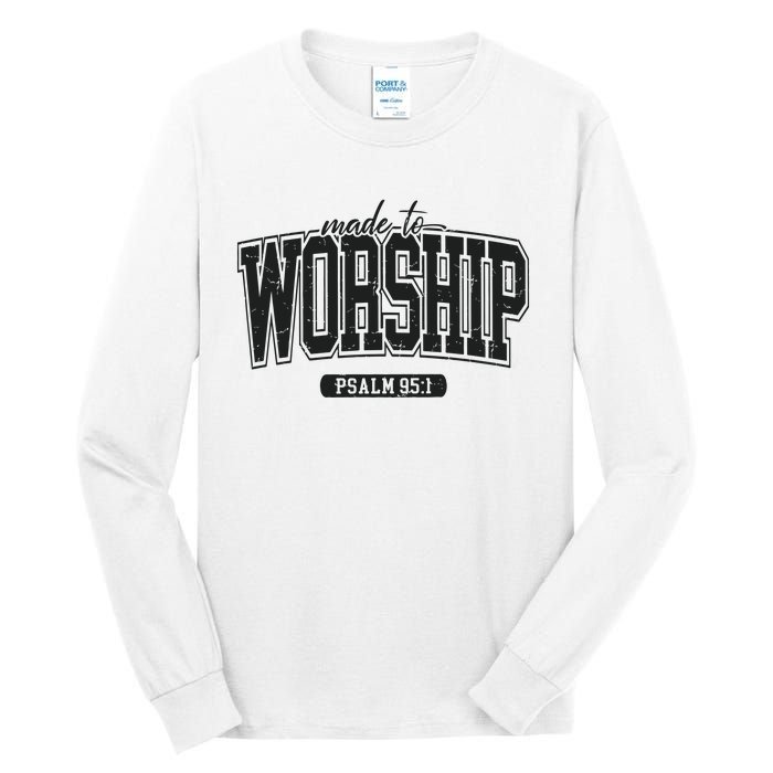 Made To Worship Christian Tall Long Sleeve T-Shirt