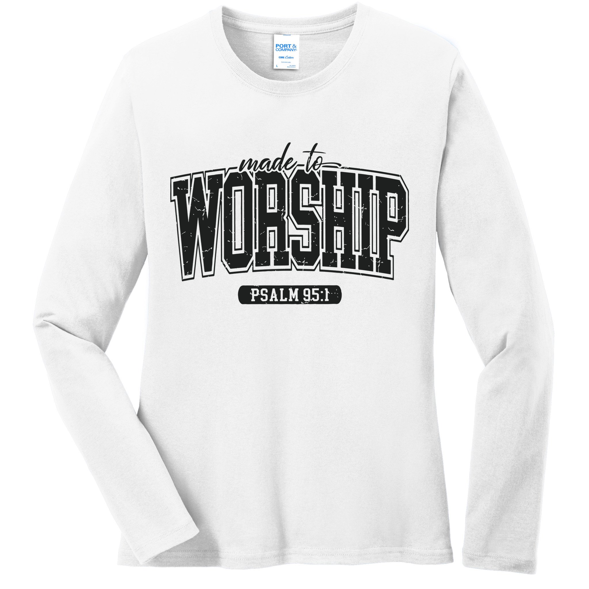 Made To Worship Christian Ladies Long Sleeve Shirt