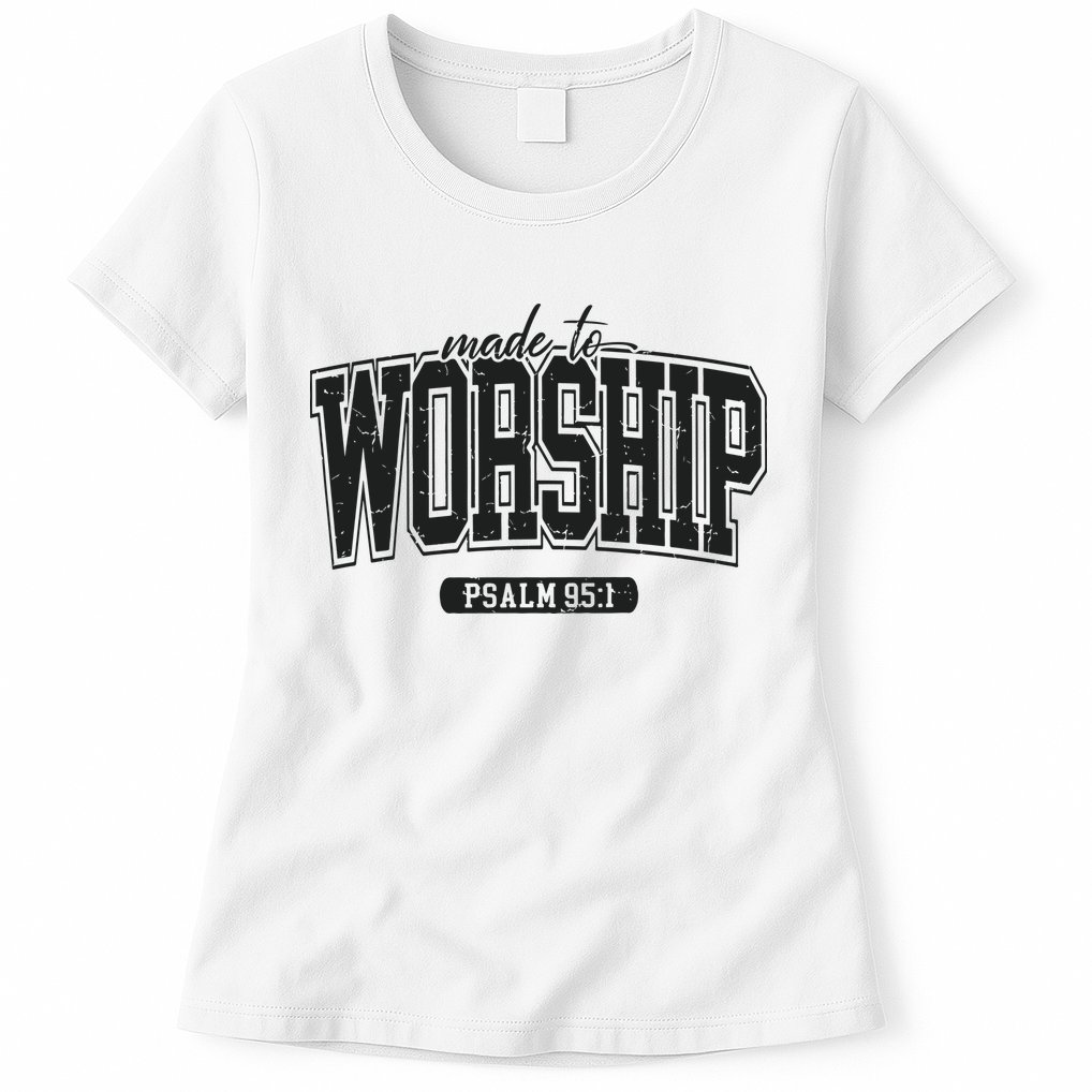 Made To Worship Christian Womens T-Shirt
