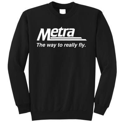 Metra The Way To Really Fly Sweatshirt