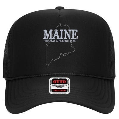 Maine The Way Life Should Be State Pride High Crown Mesh Back Trucker Hat