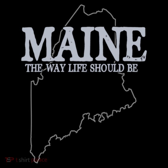 Maine The Way Life Should Be State Pride Tall T-Shirt