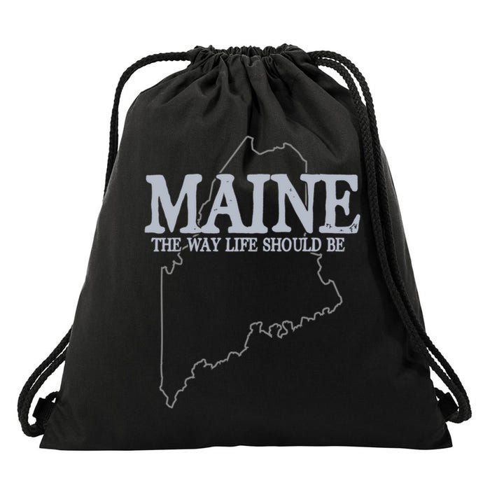 Maine The Way Life Should Be State Pride Drawstring Bag