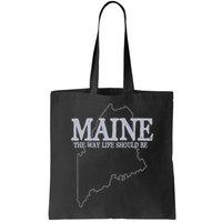 Maine The Way Life Should Be State Pride Bag