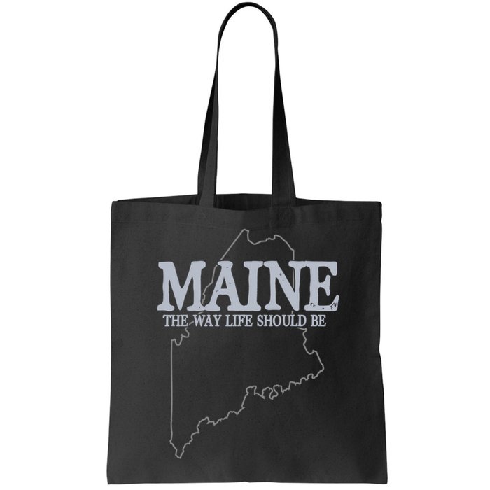 Maine The Way Life Should Be State Pride Bag