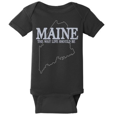Maine The Way Life Should Be State Pride Baby Bodysuit
