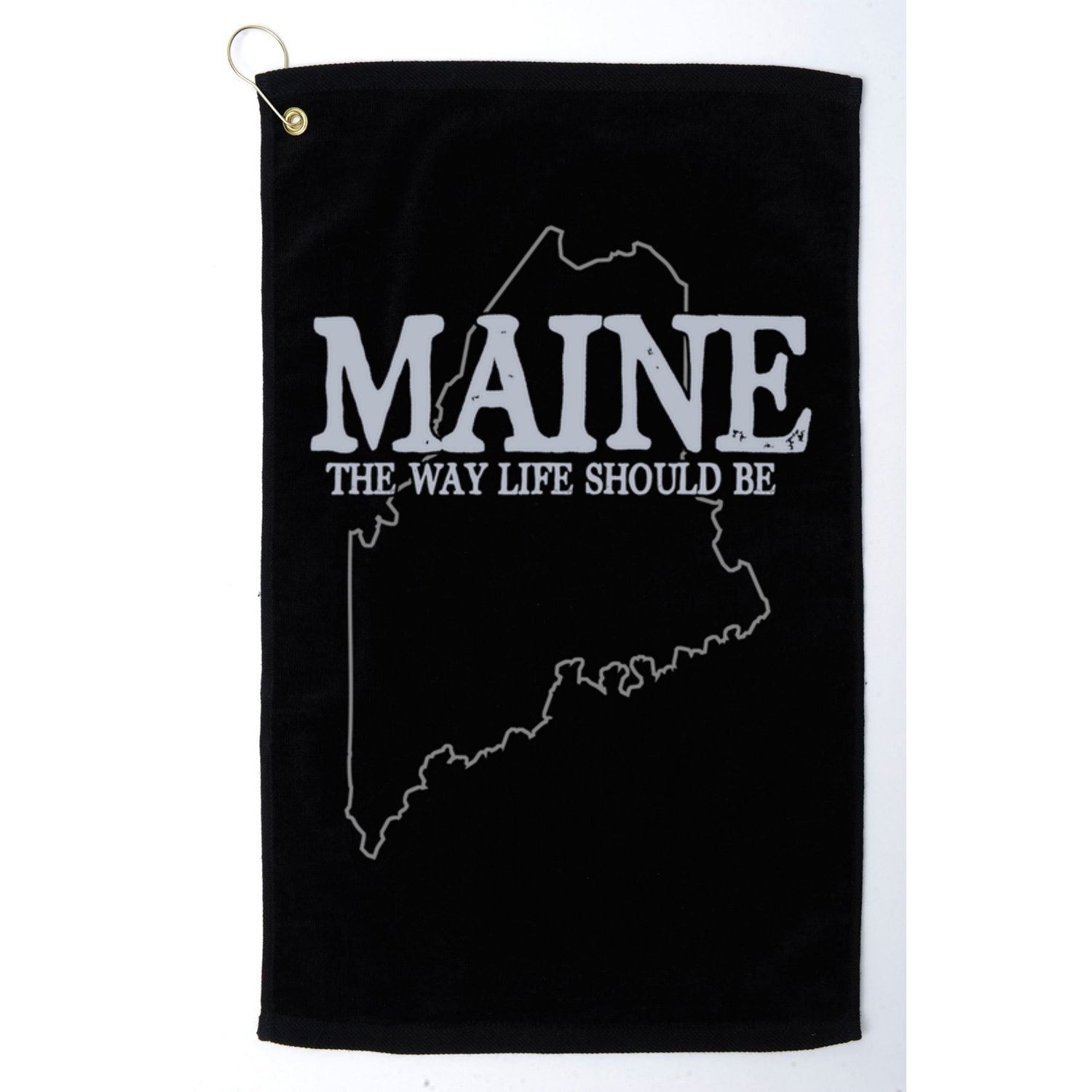 Maine The Way Life Should Be State Pride Golf Towel