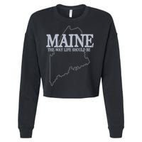 Maine The Way Life Should Be State Pride Cropped Pullover Crew