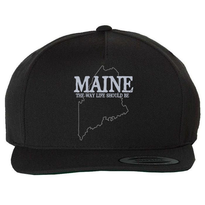 Maine The Way Life Should Be State Pride Wool Snapback Cap