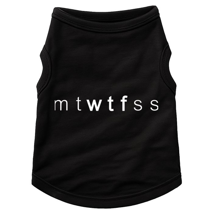 mtWTFss Days of the Week WTF Doggie Tank