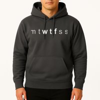 mtWTFss Days of the Week WTF Hoodie