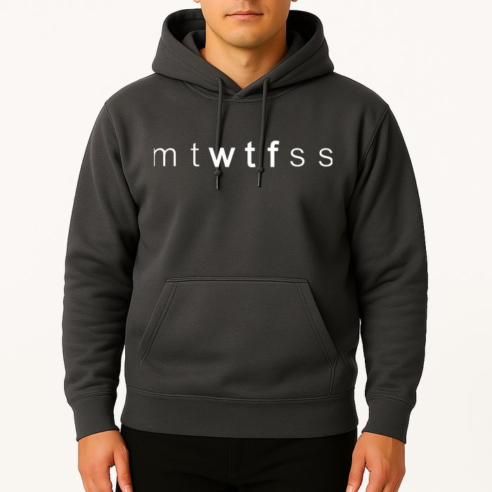 mtWTFss Days of the Week WTF Hoodie