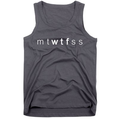 mtWTFss Days of the Week WTF Tank Top