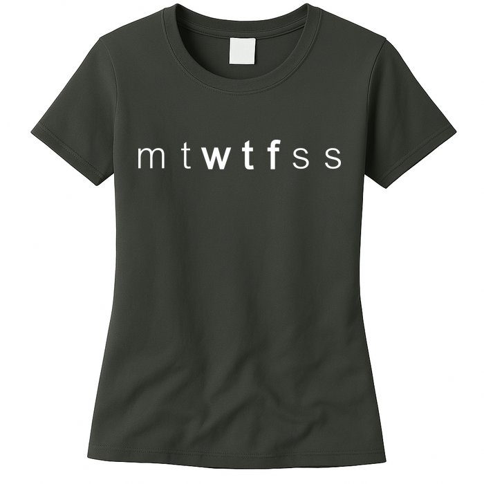 mtWTFss Days of the Week WTF Womens T-Shirt