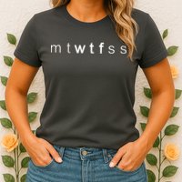 mtWTFss Days of the Week WTF Womens T-Shirt