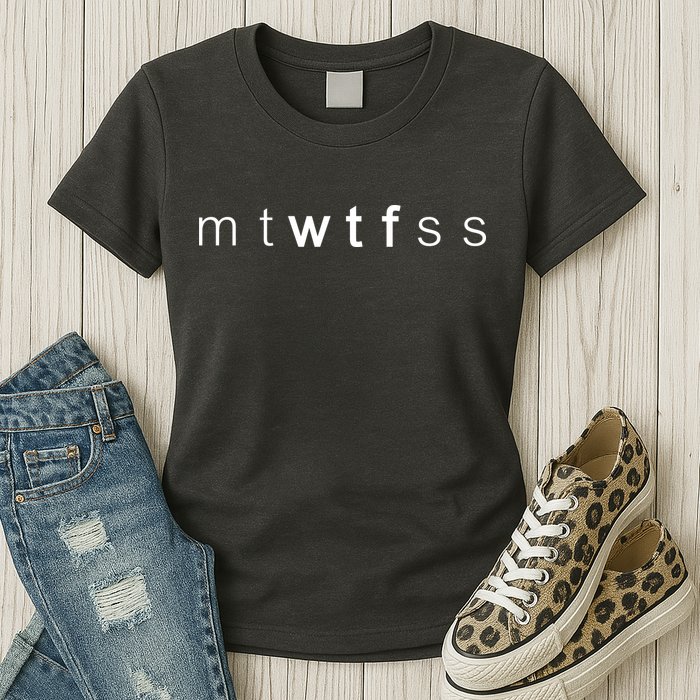 mtWTFss Days of the Week WTF Womens T-Shirt