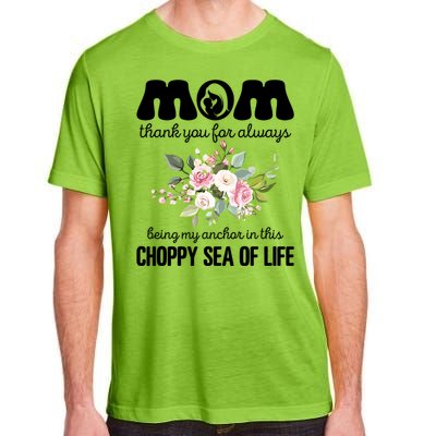 Mom Thank You Lways Being My Anchor MotherS Day Gift Adult ChromaSoft Performance T-Shirt