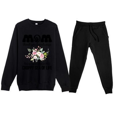 Mom Thank You Lways Being My Anchor MotherS Day Gift Premium Crewneck Sweatsuit Set