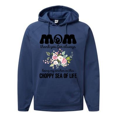 Mom Thank You Lways Being My Anchor MotherS Day Gift Performance Fleece Hoodie