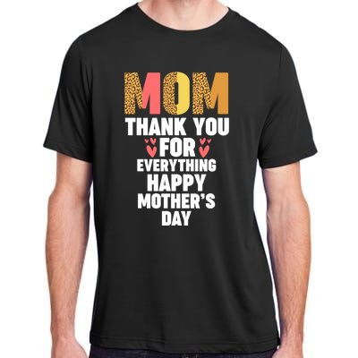 Mom Thank You For Everything Happy Mother Cute Gift Adult ChromaSoft Performance T-Shirt