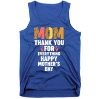 Mom Thank You For Everything Happy Mother Cute Gift Tank Top