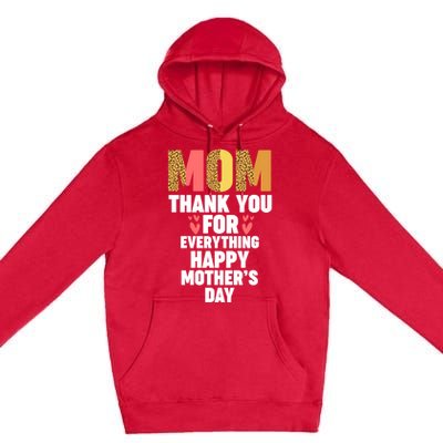 Mom Thank You For Everything Happy Mother Cute Gift Premium Pullover Hoodie