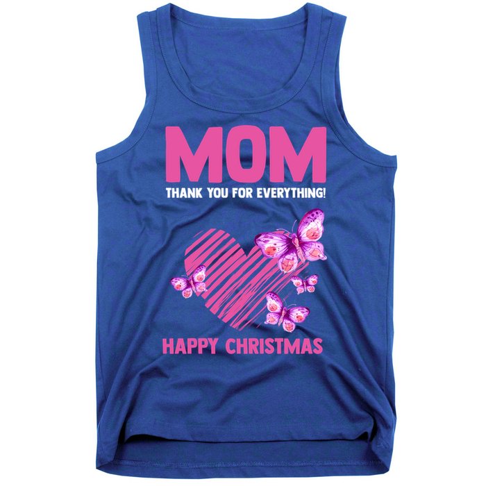 Mom Thank You For Everything! Happy Mum Mom Cute Gift Tank Top