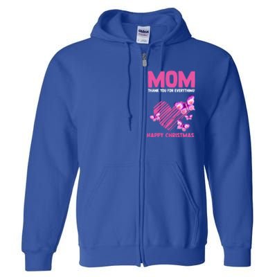 Mom Thank You For Everything! Happy Mum Mom Cute Gift Full Zip Hoodie