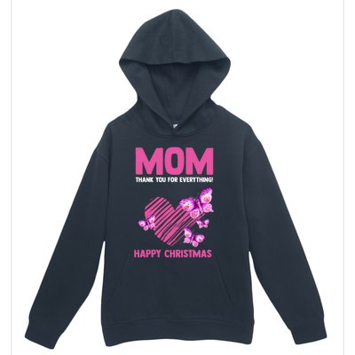 Mom Thank You For Everything! Happy Mum Mom Cute Gift Urban Pullover Hoodie