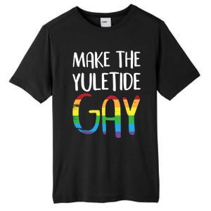 Make The Yuletide Christmas Lgbt Funny Gift Tall Fusion ChromaSoft Performance T-Shirt