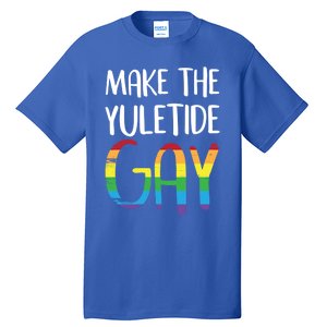 Make The Yuletide Christmas Lgbt Funny Gift Tall T-Shirt