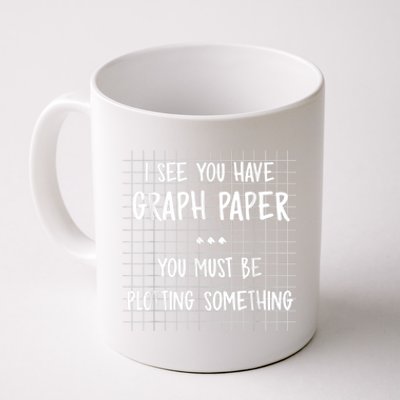 Math Teacher You Must Be Plotting Something Funny Gift Coffee Mug