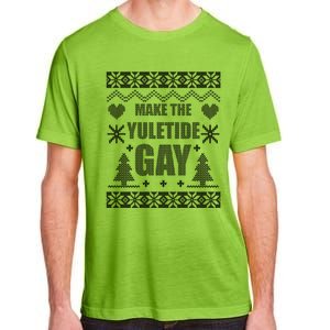 Make The Yuletide Ugly Christmas Gift Adult ChromaSoft Performance T-Shirt