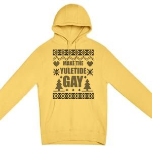 Make The Yuletide Ugly Christmas Gift Premium Pullover Hoodie