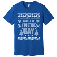 Make The Yuletide Ugly Christmas Gift Premium T-Shirt